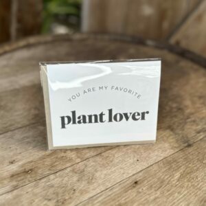 “You are my favorite plant lover” Greeting Card